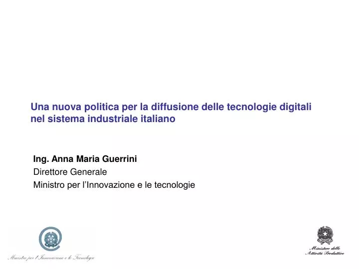 una nuova politica per la diffusione delle tecnologie digitali nel sistema industriale italiano