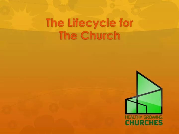 the lifecycle for the church