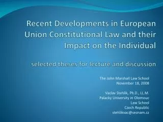 Recent Developments in European Union Constitutional Law and their Impact on the Individual selected theses for lectu