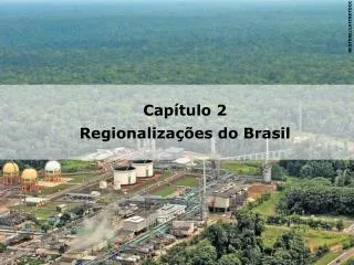 Capítulo 2 Regionalizações do Brasil