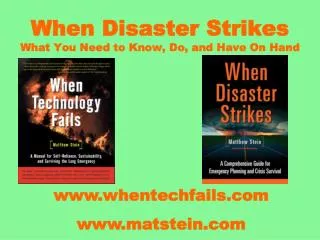 When Disaster Strikes What You Need to Know, Do, and Have On Hand