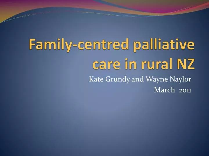 family centred palliative care in rural nz