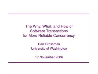 The Why, What, and How of Software Transactions for More Reliable Concurrency