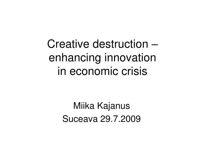 creative destruction enhancing innovation in economic crisis