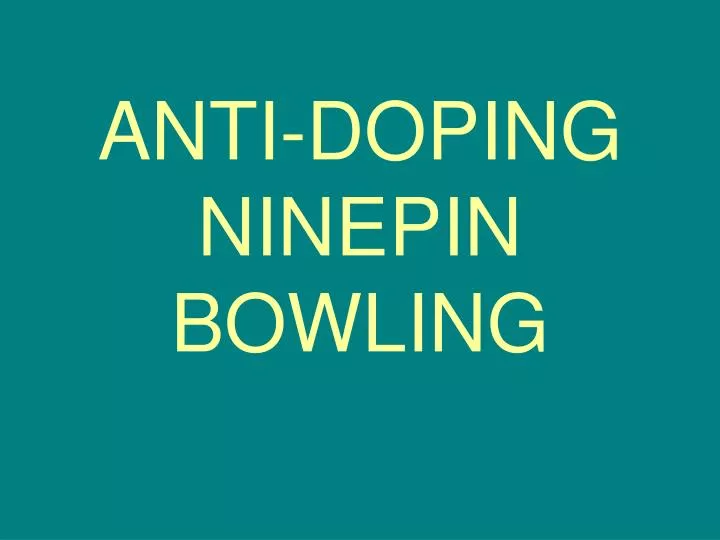 anti doping ninepin bowling