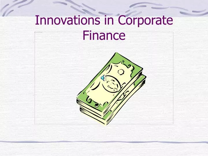 innovations in corporate finance