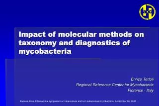 Impact of molecular methods on taxonomy and diagnostics of mycobacteria