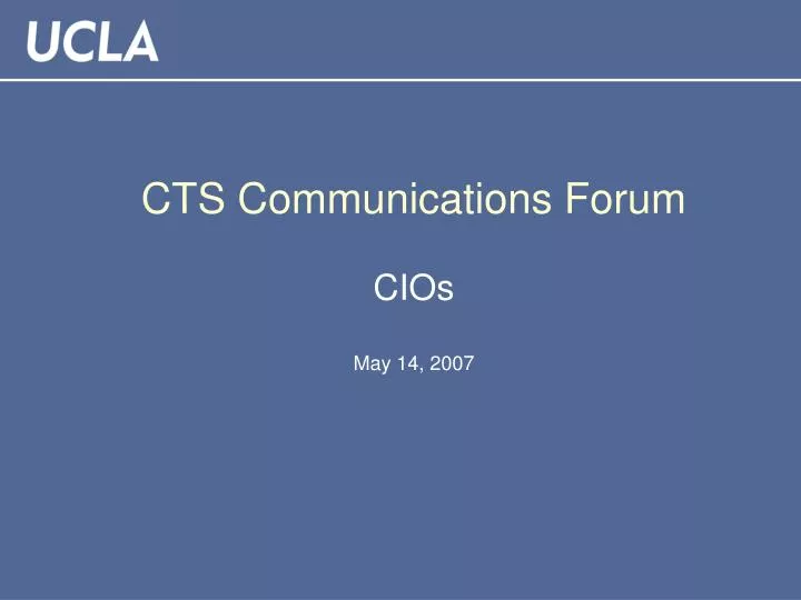cts communications forum cios may 14 2007