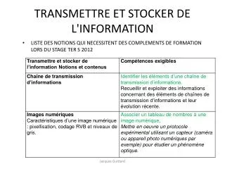 transmettre et stocker de l information