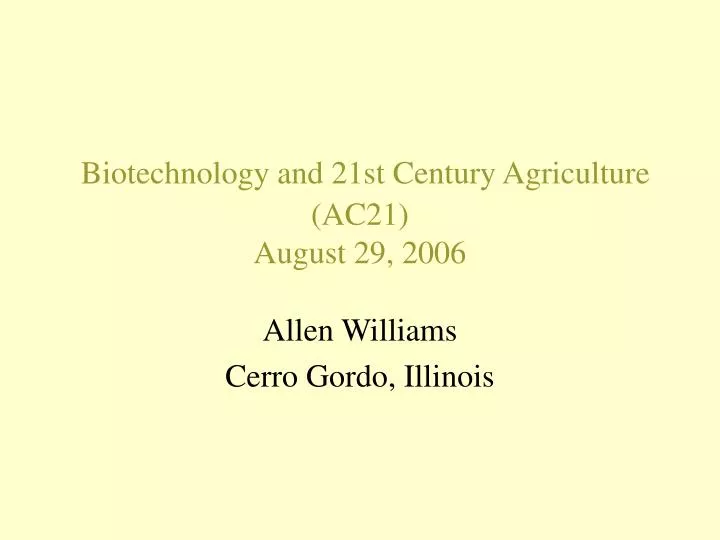 biotechnology and 21st century agriculture ac21 august 29 2006