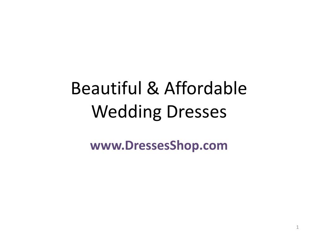 PPT - Beautiful & Affordable Wedding Dresses PowerPoint Presentation ...