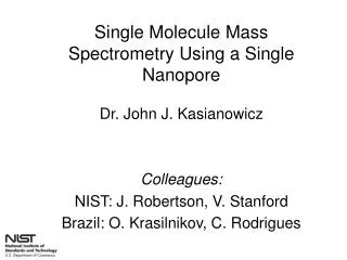 Single Molecule Mass Spectrometry Using a Single Nanopore