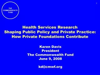 Health Services Research Shaping Public Policy and Private Practice: How Private Foundations Contribute