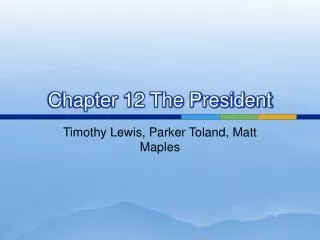 Chapter 12 The President