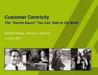 Customer Centricity The “Secret Sauce” You Can Take to the Bank