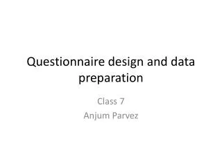 Questionnaire design and data preparation