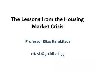 The Lessons from the Housing Market Crisis