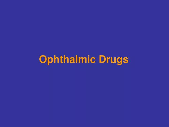 ophthalmic drugs