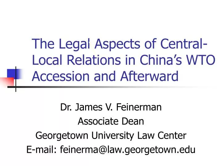 the legal aspects of central local relations in china s wto accession and afterward