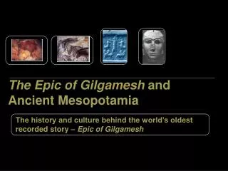 The Epic of Gilgamesh and Ancient Mesopotamia