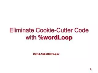 Eliminate Cookie-Cutter Code with % wordLoop