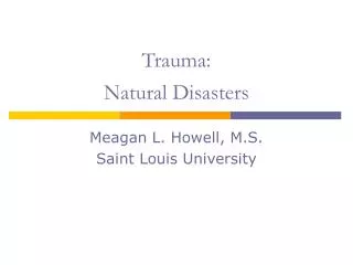 Trauma: Natural Disasters