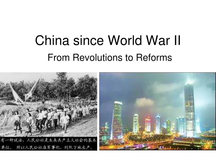 china since world war ii from revolutions to reforms