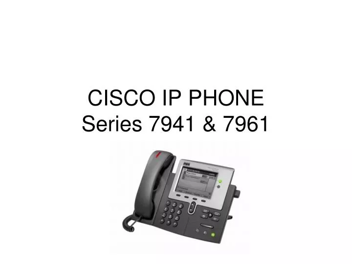 cisco ip phone series 7941 7961