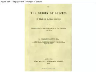 Figure 22.0 Title page from The Origin of Species