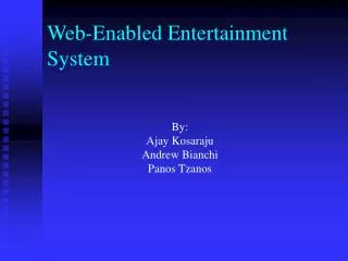 Web-Enabled Entertainment System