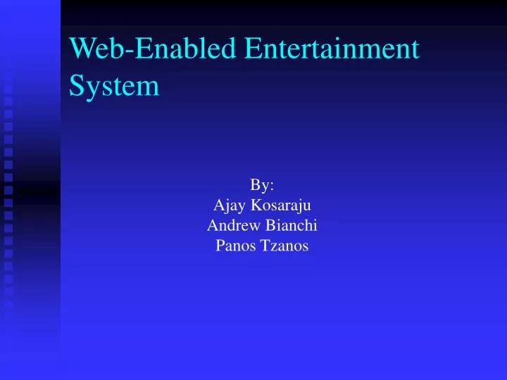web enabled entertainment system