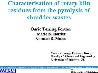 Characterisation of rotary kiln residues from the pyrolysis of shredder wastes