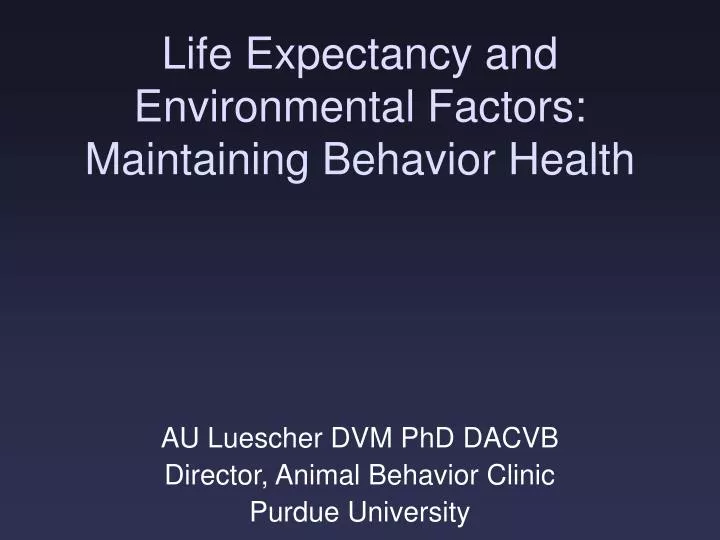 life expectancy and environmental factors maintaining behavior health