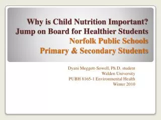 Why is Child Nutrition Important? Jump on Board for Healthier Students Norfolk Public Schools Primary &amp; Secondary St