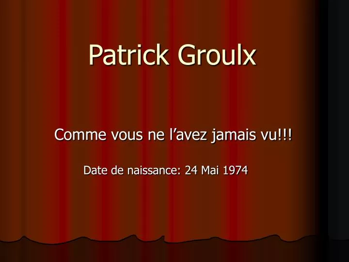 patrick groulx