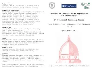 Innovative Combinatorial Approaches and Technologies 1 st Practical Training Course Polo Scientifico, University of Flo