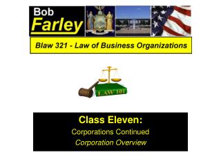 Class Eleven: Corporations Continued Corporation Overview