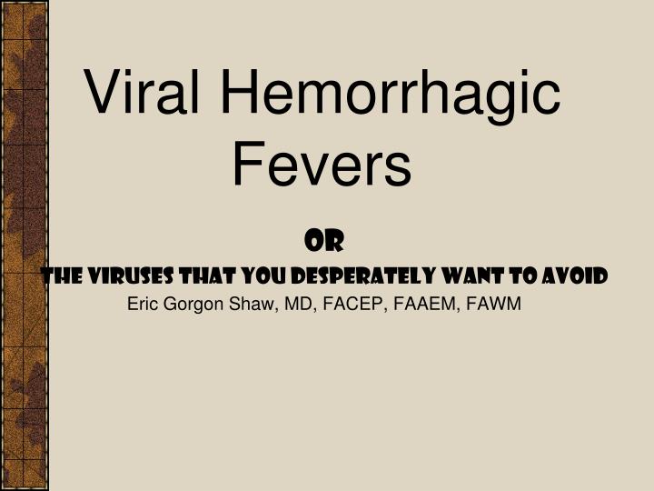 viral hemorrhagic fevers