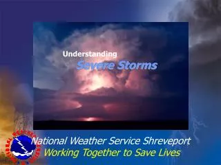 National Weather Service Shreveport Working Together to Save Lives