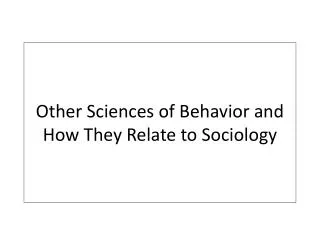 Other Sciences of Behavior and How They Relate to Sociology