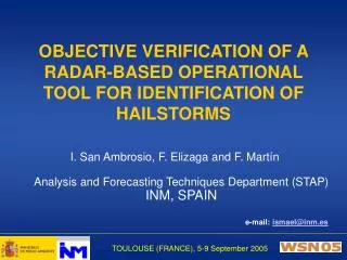 OBJECTIVE VERIFICATION OF A RADAR-BASED OPERATIONAL TOOL FOR IDENTIFICATION OF HAILSTORMS
