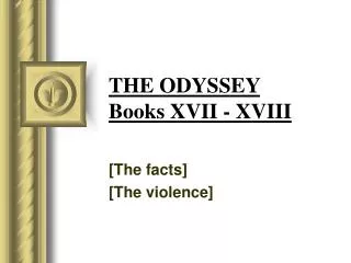 THE ODYSSEY Books XVII - XVIII