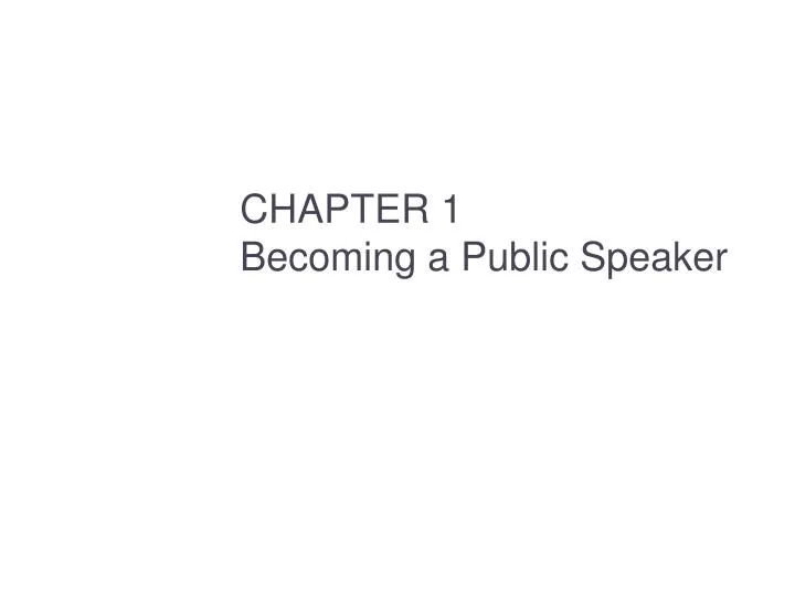 chapter 1 becoming a public speaker