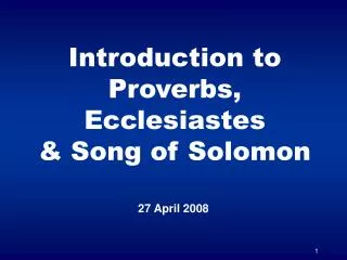 Introduction to Proverbs, Ecclesiastes &amp; Song of Solomon