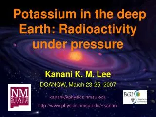 Potassium in the deep Earth: Radioactivity under pressure
