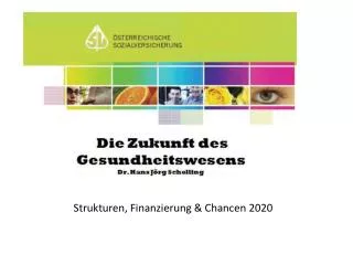 Strukturen, Finanzierung &amp; Strukturen , Finanzierung &amp; Chancen 2020
