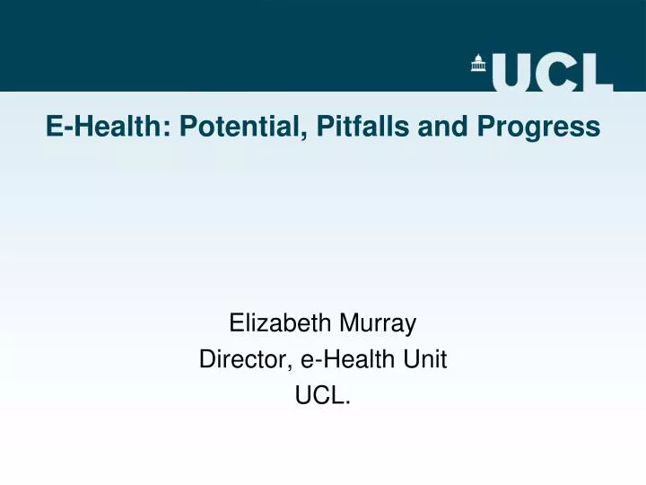 e health potential pitfalls and progress