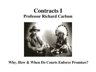 Contracts I Professor Richard Carlson