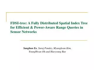 FDSI-tree: A Fully Distributed Spatial Index Tree for Efficient &amp; Power-Aware Range Queries in Sensor Networks