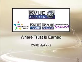 Where Trust is Earned QVUE Media Kit
